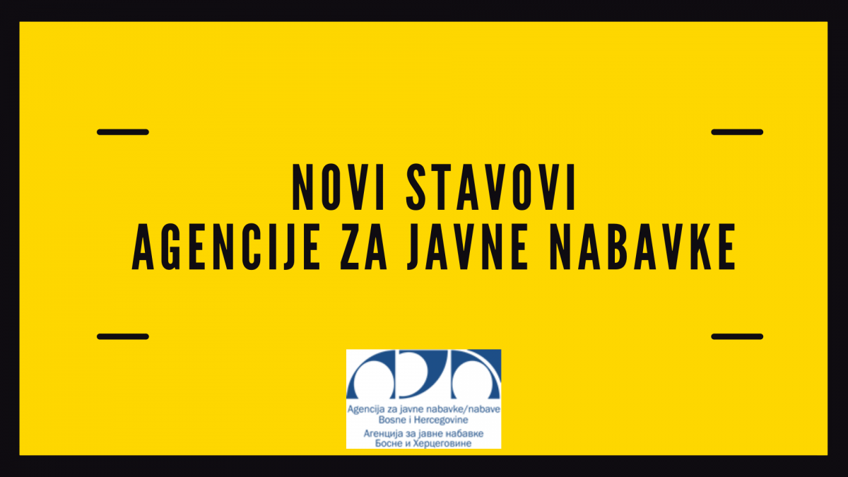 NOVI STAVOVI AGENCIJE ZA JAVNE NABAVKE BIH