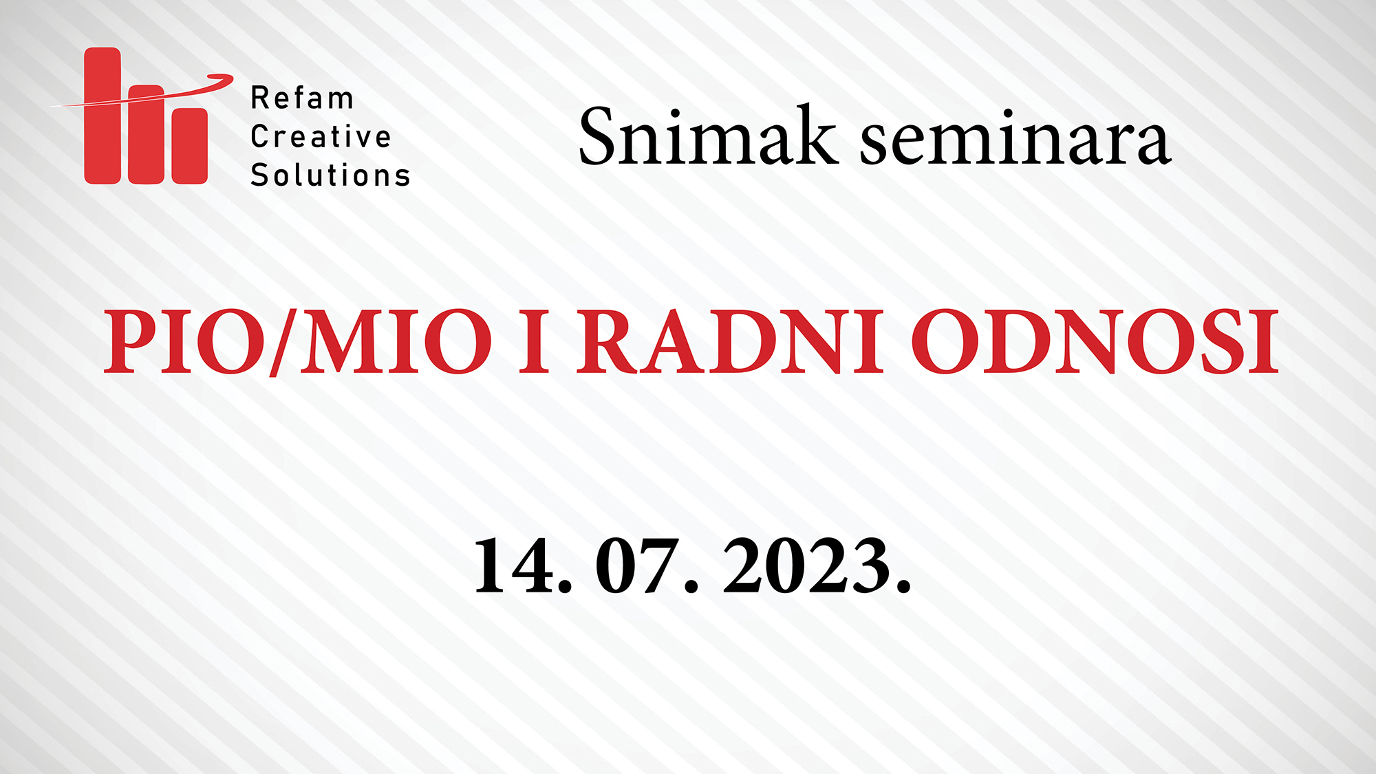 Dio snimka seminara - PIO i radni odnosi - Juli 2023